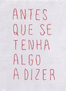 Antes que se tenha algo a dizer