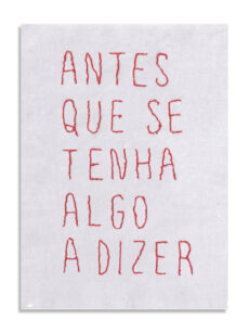 Antes que se tenha algo a dizer